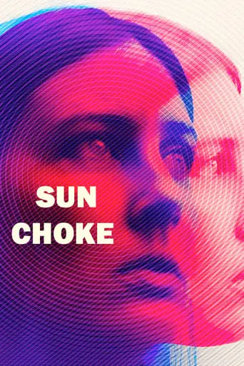 Sun Choke (2015)