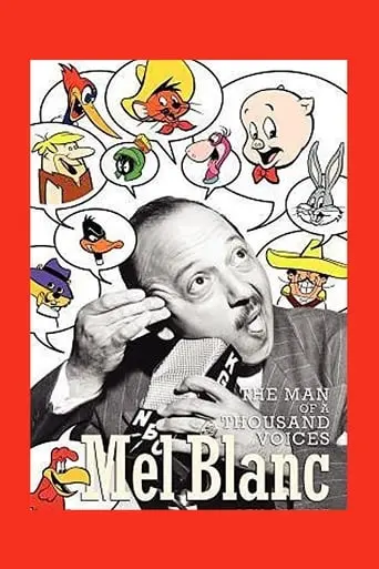 Mel Blanc: The Man Of A Thousand Voices (2008)