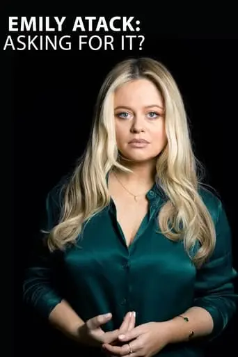 Emily Atack: Asking For It? (2023)