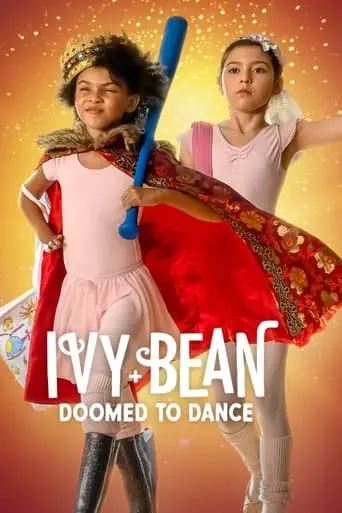 Ivy + Bean: Doomed To Dance (2022)