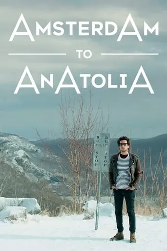 Amsterdam To Anatolia (2019)