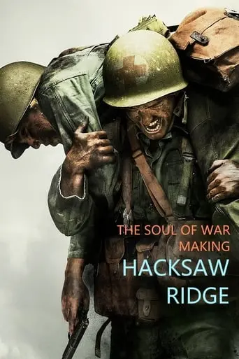 The Soul Of War: Making 'Hacksaw Ridge' (2017)