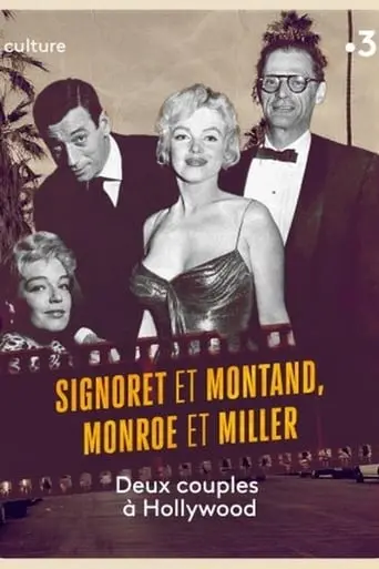 Signoret Et Montand, Monroe Et Miller : Deux Couples A Hollywood (2020)