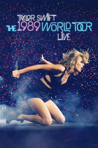 Taylor Swift: The 1989 World Tour Live (2015)