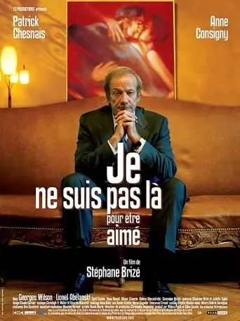 Je Ne Suis Pas La Pour Etre Aime (2005)