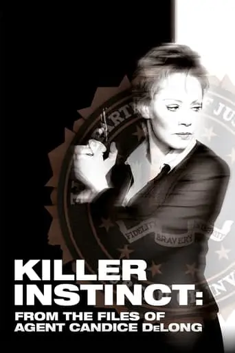 Killer Instinct: From The Files Of Agent Candice DeLong (2003)