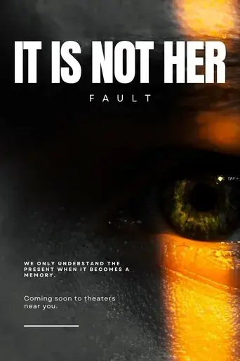 Poster It Is Not Her Fault (2027)