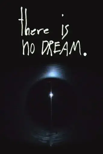 there-is-no-dream-2025