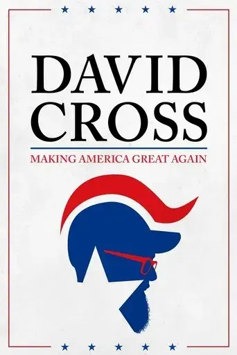 david-cross-making-america-great-again-2016