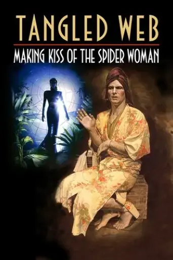 tangled-web-making-kiss-of-the-spider-woman-2008