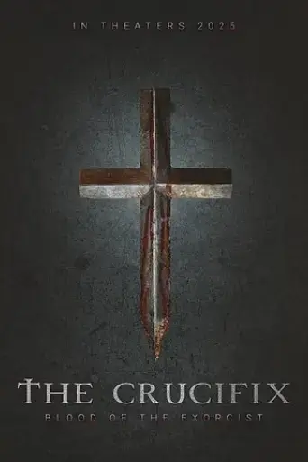 the-crucifix-blood-of-the-exorcist-2025
