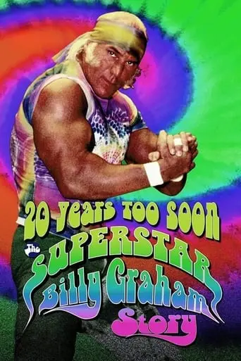 wwe-20-years-too-soon-the-superstar-billy-graham-story-2006