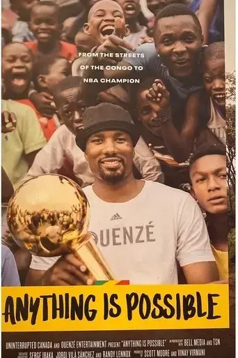 anything-is-possible-a-serge-ibaka-story-2019