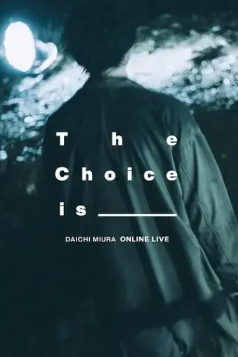 daichi-miura-online-live-the-choice-is-2020
