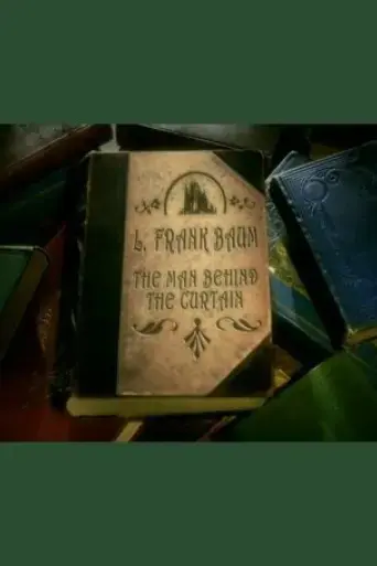l-frank-baum-the-man-behind-the-curtain-2005
