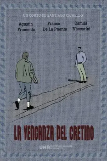 la-venganza-del-cretino-2022