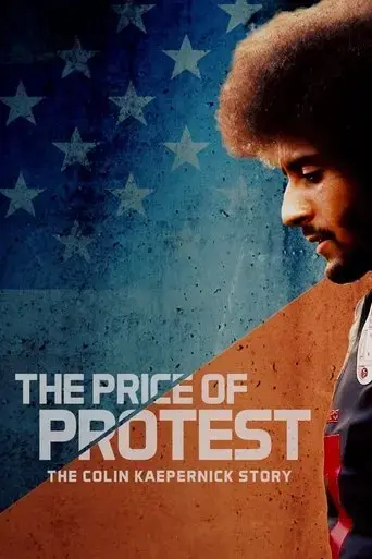 the-price-of-protest-the-colin-kapernick-story-2019