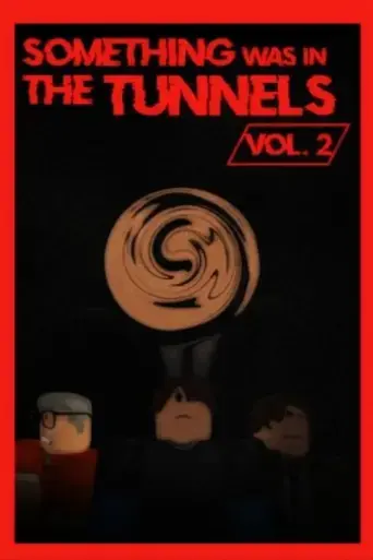 something-was-in-the-tunnels-vol-2-2025