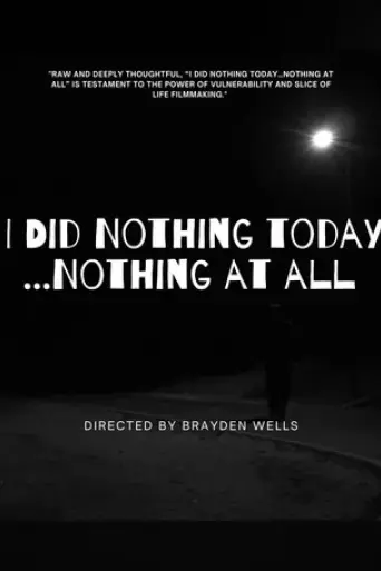 i-did-nothing-today-nothing-at-all-2024