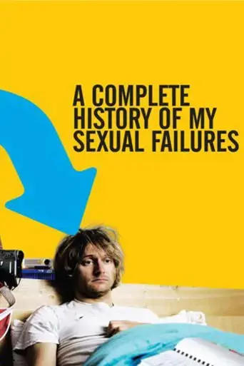 a-complete-history-of-my-sexual-failures-2008