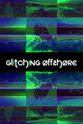 glitching-offshore-2021