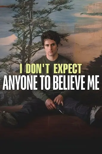 i-don-t-expect-anyone-to-believe-me-2023