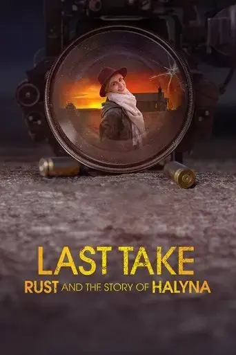 last-take-rust-and-the-story-of-halyna-2025