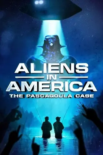 aliens-in-america-the-pascagoula-case-2025