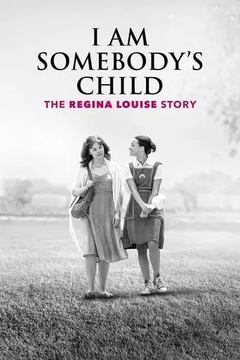 i-am-somebody-s-child-the-regina-louise-story-2019