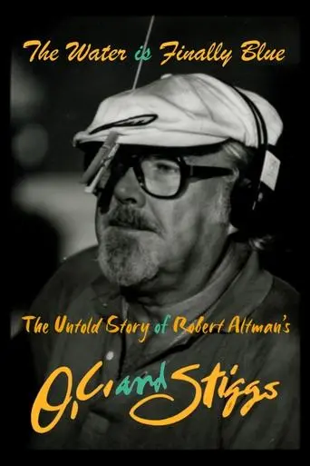the-water-is-finally-blue-the-untold-story-of-robert-altman-s-o-c-and-stiggs-2023