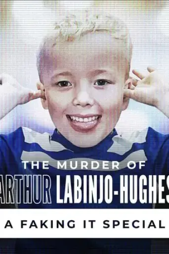 the-murder-of-arthur-labinjo-hughes-a-faking-it-special-2022