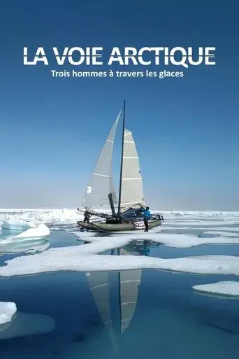 la-voie-arctique-trois-hommes-a-travers-les-glaces-2020