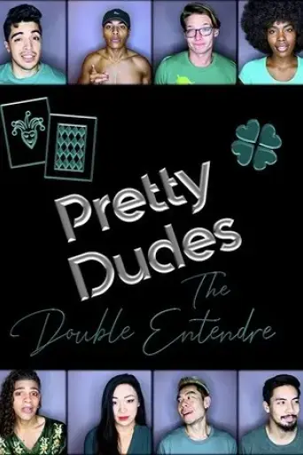 pretty-dudes-the-double-entendre-2019