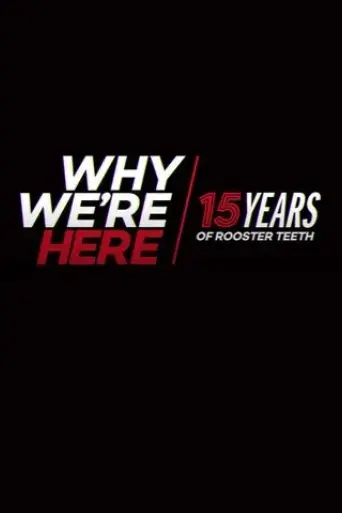 why-we-re-here-15-years-of-rooster-teeth-2018