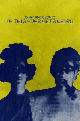 omar-and-cedric-if-this-ever-gets-weird-2024