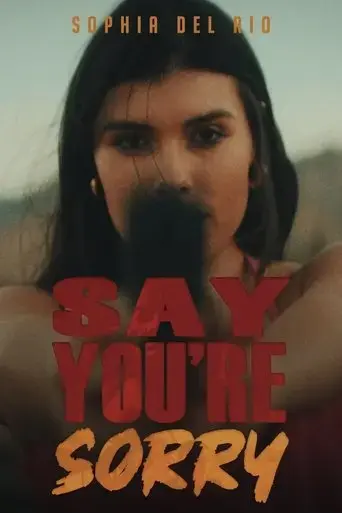 say-you-re-sorry-2025