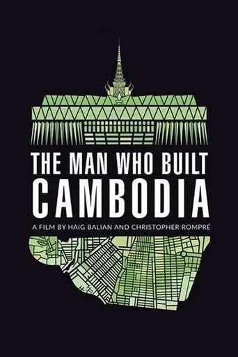 the-man-who-built-cambodia-2017
