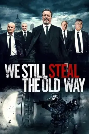 we-still-steal-the-old-way-2017