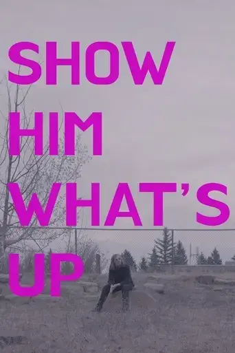 show-him-what-s-up-2024