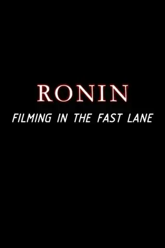 ronin-filming-in-the-fast-lane-2004