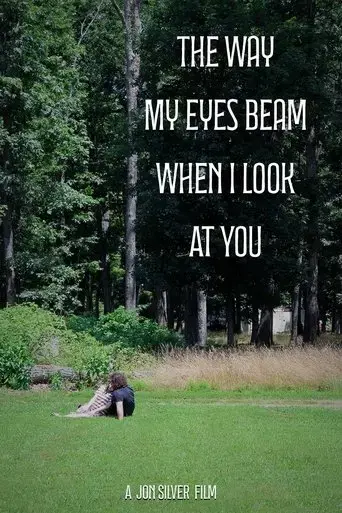 the-way-my-eyes-beam-when-i-look-at-you-2025