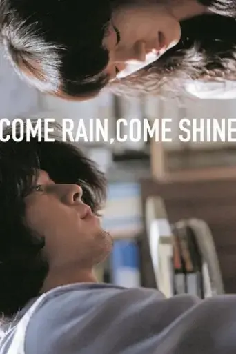 come-rain-come-shine-2011