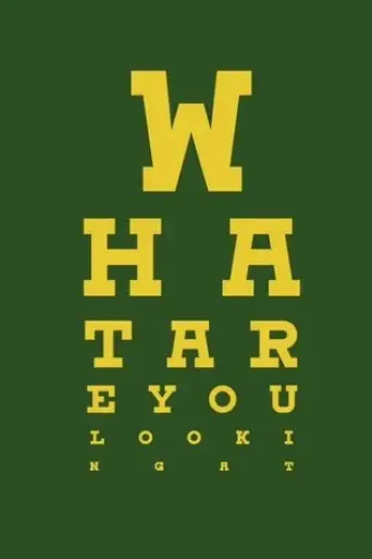 what-are-you-looking-at-2022