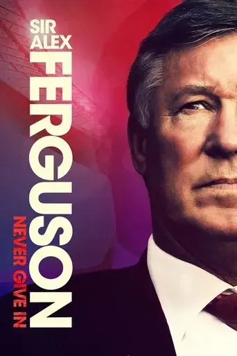 sir-alex-ferguson-never-give-in-2021