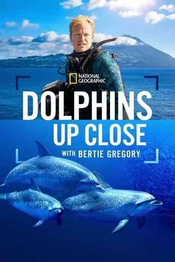 Poster Dolphins Up Close with Bertie Gregory (2025)