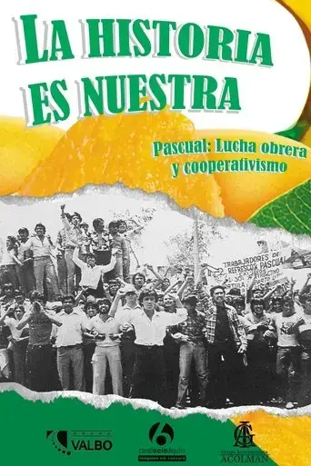 la-historia-es-nuestra-pascual-lucha-obrera-y-cooperativismo-2019