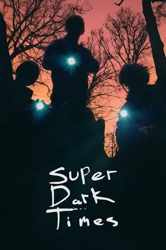 super-dark-times-2017