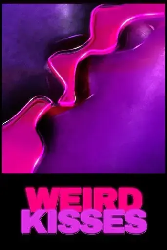 weird-kisses-2025