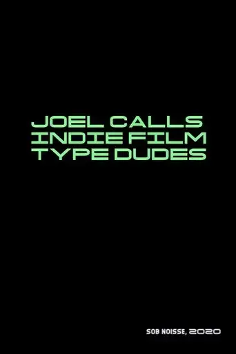 joel-calls-indie-film-type-dudes-2020