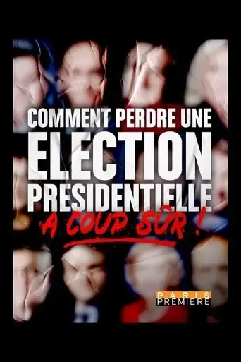 comment-perdre-une-election-presidentielle-a-coup-sur-2022
